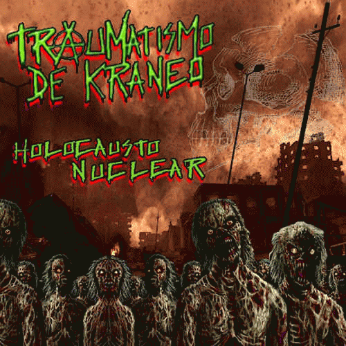 Traumatismo De Kraneo : Holocausto Nuclear